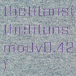 thetitans(thetitansmodv0.42)